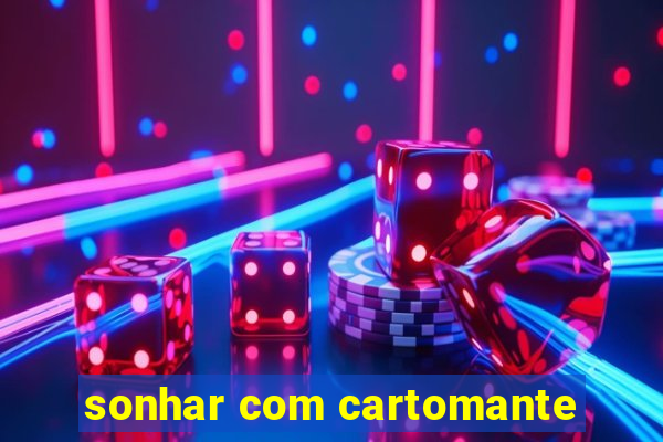 sonhar com cartomante